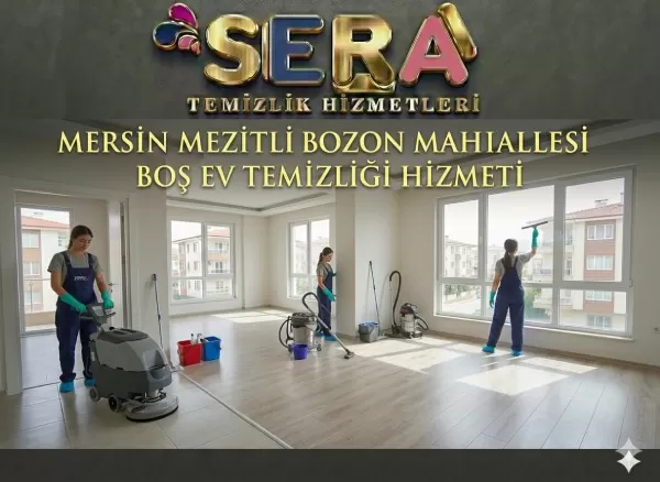 Mersin Mezitli Bozon Mahallesi Boş Ev Temizliği