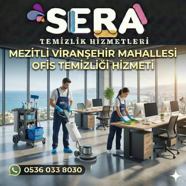Mersin Mezitli Viranşehir Mahallesi Ofis Temizliği Hizmeti